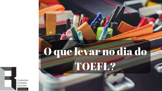 o-que-levar-toefl